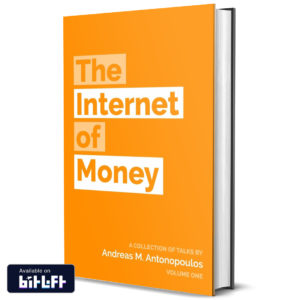 The Internet of Money Volume 1 by Andreas Antonopoulos