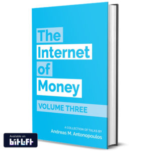 The Internet of Money Volume 3 by Andreas Antonopoulos